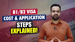 B1B2 Visa Cost amp Application Steps Explained [upl. by Ragucci819]