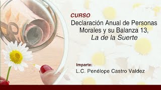 Declaración Anual de Personas Morales y su Balanza 13  Actualizado con el Formato 2018 [upl. by Ecinad827]