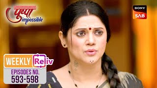 Weekly ReLIV  Pushpa Impossible  Episodes 593598  29 April 2024 To 4 May 2024 [upl. by Avert]