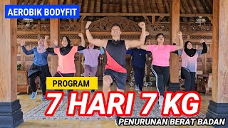 AEROBIK BAKAR LEMAK DAN KALORI 7 HARI 7 KG TURUN BERAT BADAN [upl. by Terrie388]