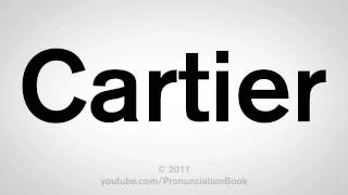 How To Pronounce Cartier [upl. by Attenal693]