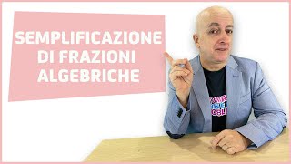 SEMPLIFICAZIONE DI FRAZIONI ALGEBRICHE VIDEOLEZIONE [upl. by Thanasi231]