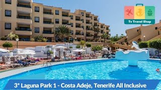 3 Laguna Park 1  Costa Adeje Tenerife All Inclusive [upl. by Yajeet267]