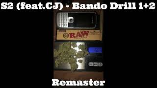 S2 feat CJ  Bando Drill 12 Remaster [upl. by Lynus222]