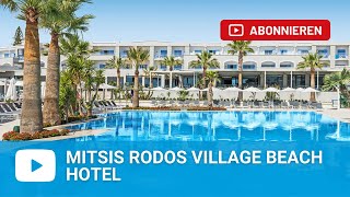 Mitsis Rodos Village Beach Hotel in Kiotari Insel Rhodos Rhodos  Griechenland [upl. by Treboh784]