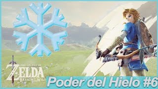 The Legend of Zelda Breath of the Wild  El poder del Hielo 6  Nintendo Switch [upl. by Topping]