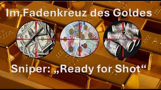 Im Fadenkreuz des Goldes Sniper quotReady for shotquot [upl. by Dorelia970]