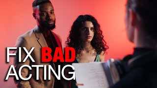 How to Fix Bad Acting 6 directing tricks [upl. by Maise]