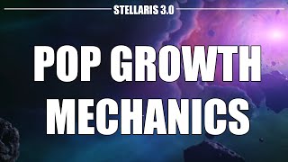 Stellaris 30  Pop Growth Mechanics How Does This Work [upl. by Amaris]