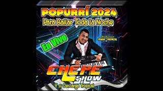 POPURRÍ 2024 Movidas Para Bailar  Chepe Show y su Descarga Tropical [upl. by Zendah]