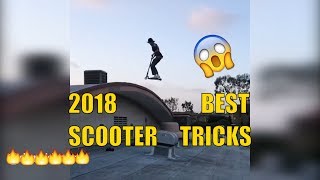 Worlds Best And Most Epic Scooter Tricks 2018 [upl. by Chun]