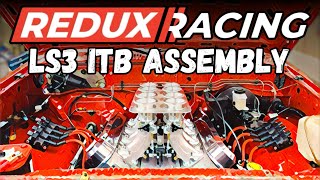 Assembling a Redux Racing LS3 ITB Intake [upl. by Eenttirb]