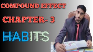 THE COMPOUND EFFECT BOOK SUMMARY  CHAPTER 3 HABITS  LEARNING TO EARNING🥰 [upl. by Mairb558]