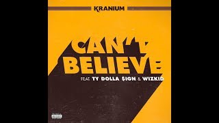 Kranium  Cant Believe Ft Ty Dolla ign amp WizKid LYRICS ON SCREEN [upl. by Viviana]