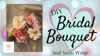 DIY  Bridal Bouquet and Stem Wrap [upl. by Anallese]