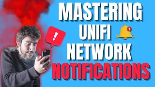 NOTIFI  Mastering Unifi Network Notifications [upl. by Ayerdna697]