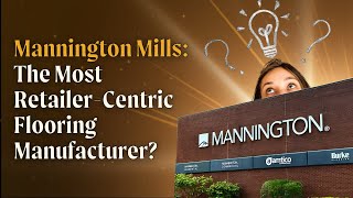 Mannington Mills The Most RetailerCentric Flooring Manufacturer [upl. by Nehepts]