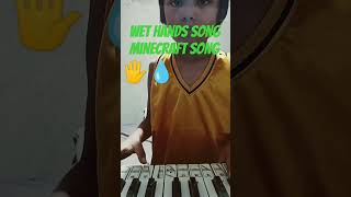 wet hands song in piano piano wethandsminecraft [upl. by Pinkham534]