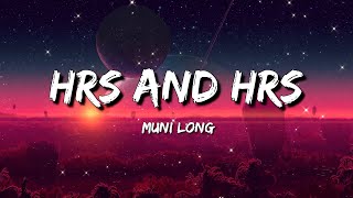 Muni Long  Hrs And Hrs Lyrics [upl. by Yruoc]