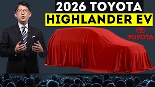 New 2026 Toyota Highlander EV Version is GAME CHANGING [upl. by Ayana536]