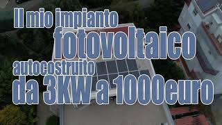 Il mio impianto fotovoltaico fai da te da 3kW spendendo circa 1000 euro parte uno [upl. by Les]