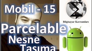 Android 15 Nesne Taşıma ve Parcelable Arayüzü [upl. by Hoopen]