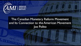 The Canadian Monetary Reform Movement and its Connection to the American Monetary Movement [upl. by Yelrac]