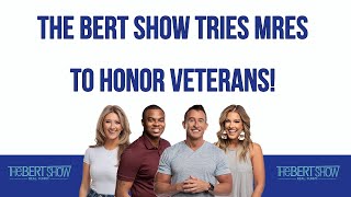 The Bert Show Tries MREs To Honor Veterans [upl. by Leasa568]