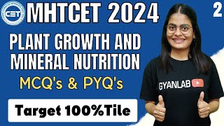 MHTCET 2024  Chp  7 Plant Growth and Mineral Nutrition  PYQs  Level 2  Biology  Gyanlab [upl. by Draillih254]