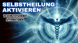 Aktiviere deine Selbstheilungskräfte  10 tiefgehende Affirmationen mit ChillOut Musik  30 Min [upl. by Yremogtnom829]