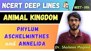 L08 Phylum Aschelminthes and Annelida  Animal Kingdom  11th  NEET  Dr Shaheen Sir [upl. by Ringo]