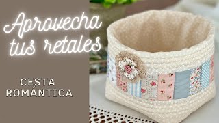 Aprovecha tus retales Cesta romántica Tutorial gratuito 188 [upl. by Notreve410]