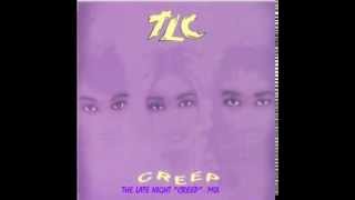 TLC  Creep The Late Night Creep Remix [upl. by Lenno944]