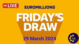 The National lottery Euromillions Draw Live Results Form Friday 29 March 2024 euromillionslive [upl. by Connel]