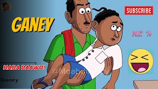 Ganey oo caloosha laga qabtay Dhuusana ku waashay  part 14  ganey cartoon sheeko [upl. by Stanfield]