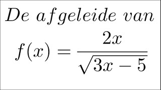 Een afgeleide met de quotiëntregel én de kettingregel [upl. by Ycnej]