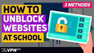 How to UNBLOCK websites at school  3 EASY ways how to do it [upl. by Ferneau47]