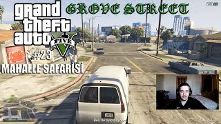 Grove Street  GTA V 23  Mahalle Safarisi Görevi [upl. by Kcirtap]