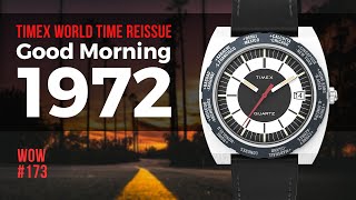 Timex World Time 1972 Reissue  Watch of the Week Review 173 [upl. by Rekyr]