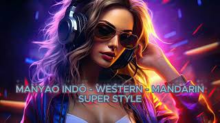 Manyao Indo  Western  Mandarin Super Style [upl. by Aneger680]