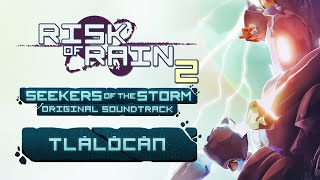 Chris Christodoulou  Tlālōcān  Risk of Rain 2 Seekers of the Storm OST 2024 [upl. by Zimmer58]