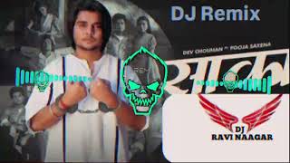 Saaka Narender Bhagana Dev Chouhan song remix DJ Ravi Naagar HARYANA se 2025 ok 👍👍 [upl. by Yesrod]