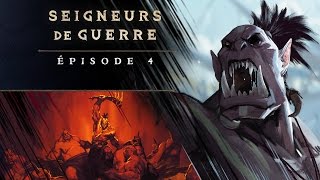 Seigneurs de guerre épisode 4  Kilrogg [upl. by Acimehs]