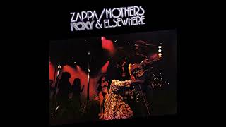 ZappaMothers  Roxy amp Elsewhere 1974 FULL ALBUM Vinyl Rip [upl. by Nivad41]