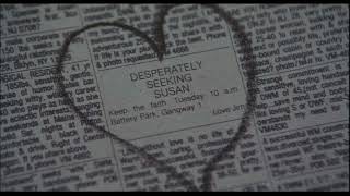 Desperately Seeking Susan [upl. by Dustin336]