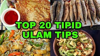 TOP 20 TIPID ULAM TIPS LUTONG PINOY [upl. by Obe]