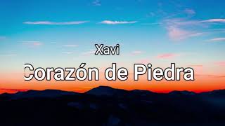 Xavi  Corazón de Piedra Letra [upl. by Pence772]