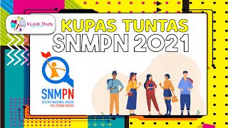 KUPAS TUNTAS SNMPN 2021 [upl. by Herb]