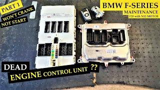 CAR wont CRANK amp not START  DEAD Engine control unit DME  PART 1  BMW F20 engine N13 [upl. by Caines]