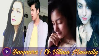 Banjaara  Ek Villain  Manjul Khattar and More Muser Musically New Songs Musically India Compilatio [upl. by Etta626]